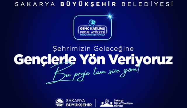 Genç Fikirler Sakarya’ya Işık Olacak